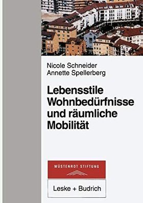 Schneider, Nicole: Lebensstile, Wohnbedürfnisse und Räumliche Mobilität (German Editi