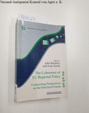 Turok, Ivan and John Bachtler: The Coherence of Eu Regional Policy. Contrasting Persp