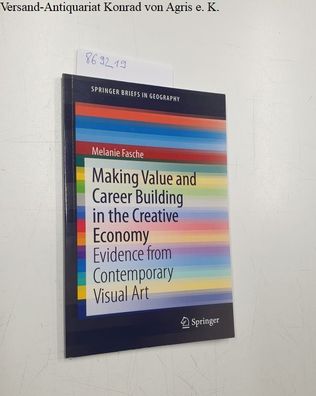 Fasche, Melanie: Making Value and Career Building in the Creative Economy. Evidence f
