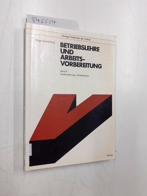 Sonnernberg, Hugo: Betriebslehre und Arbeitsvorbereitung; Teil: Bd. 2., Kostenrechnun