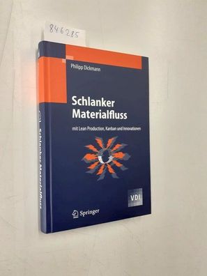 Dickmann, Philipp: Schlanker Materialfluss mit Lean Production, Kanban und Innovation