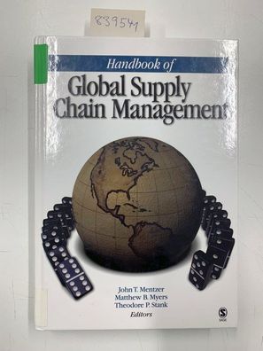 Mentzer, John T., Matthew B. Myers and Theodore P. Stank: Handbook of Global Supply C