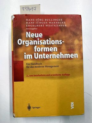 Bullinger, Hans-Jörg (Herausgeber): Neue Organisationsformen im Unternehmen : ein Han