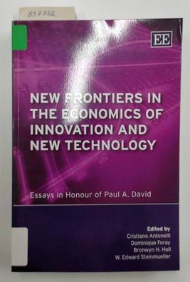 Antonelli, Cristiano, Dominique Foray and Bronwyn H. Hall: New Frontiers in the Econo