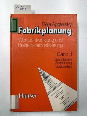 Aggteleky, Bela: Fabrikplanung (Werksentwicklung und Betriebsrationalisierung) - Band
