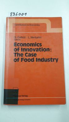 Galizzi, Giovanni and Luciano Venturini: Economics of Innovation: The Case of Food In