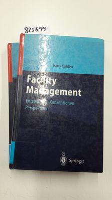 Kahlen, Hans, W. (Hrsg.) Moslener und E. (Hrsg.) Rondeau: Facility-Management.