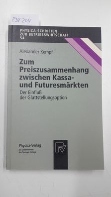 Kempf, Alexander: Zum Preiszusammenhang zwischen Kassa - und Futuresmärkten