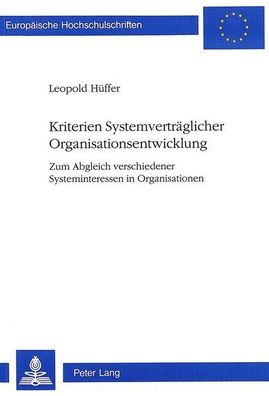 Hüffer, Leopold: Kriterien Systemverträglicher Organisationsentwicklung: Zum Abgleich