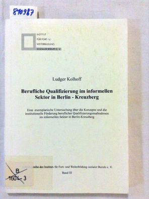 Kolhoff, Ludger: Berufliche Qualifizierung im informellen Sektor in Berlin-Kreuzberg: