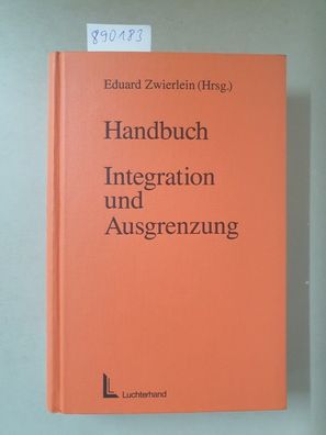 Handbuch Integration und Ausgrenzung: Behinderte Mitmenschen in der Gesellschaft :