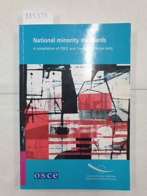 National minority standards - A compilation of OSCE and Council of Europe texts :