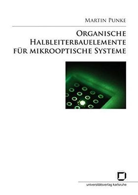 Punke, Martin: Organische Halbleiterbauelemente für mikrooptische Systeme