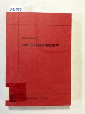 Schilling, Johannes: Goethes Lebensbegriff (German Edition)
