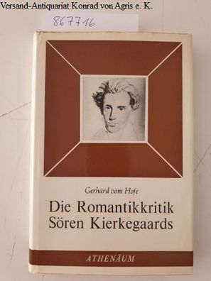Vom Hofe, Gerhard: Die Romantikkritik Sören Kierkegaards.