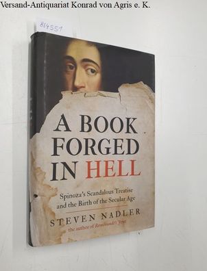 Nadler, Steven: A Book Forged in Hell :