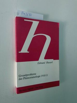 Husserl, Edmund: Grundprobleme der Phänomenologie 1910/11 (Husserliana Studienausgabe