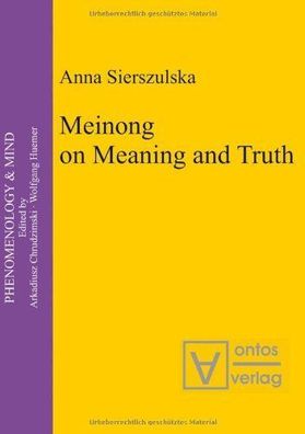 Sierszulska, Anna: Meinong on meaning and truth.