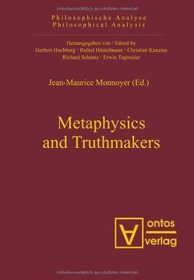 Monnoyer, Jean-Maurice (Herausgeber): Metaphysics and truthmakers.
