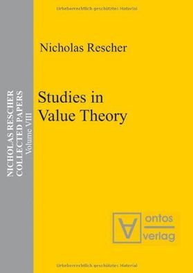Rescher, Nicholas: Rescher, Nicholas: Collected papers; Teil: Vol. 8., Studies in val