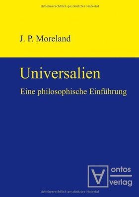 Moreland, James Porter: Universalien : eine philosophische Einführung.