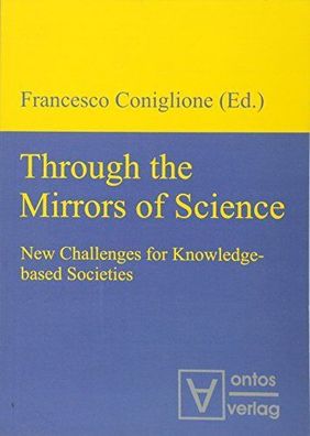 Coniglione, Francesco (Herausgeber): Through the mirrors of science : new challenges