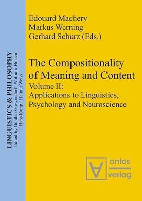 Machery, Edouard (Herausgeber): The compositionality of meaning and content; Teil: Vo