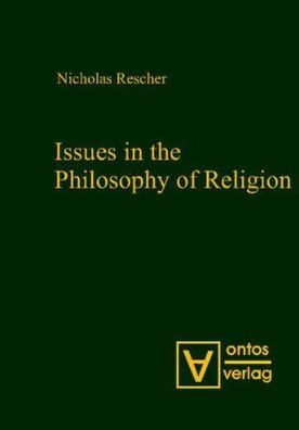 Rescher, Nicholas: Issues in the philosophy of religion.