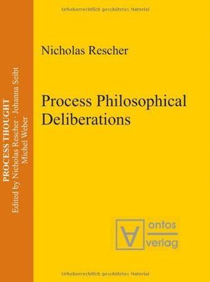 Rescher, Nicholas: Process philosophical deliberations.