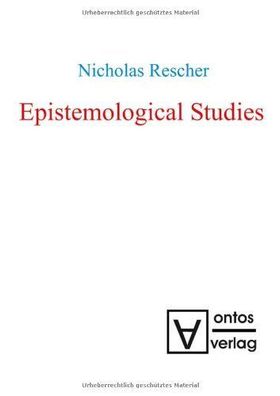 Rescher, Nicholas: Epistemological studies.