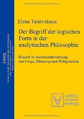 Tatievskaia, Elena: Der Begriff der logischen Form in der analytischen Philosophie :