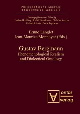 Langlet, Bruno (Herausgeber): Gustav Bergmann : phenomenological realism and dialecti