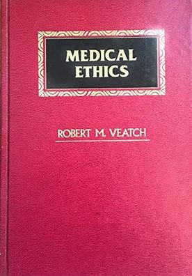 Veatch, Robert M.: Medical Ethics