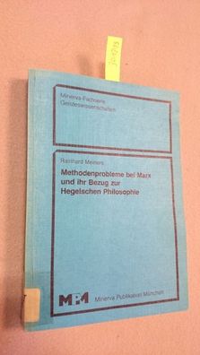 Meiners, Reinhard: Methodenprobleme bei Marx und ihr Bezug zur Hegelschen Philosophie