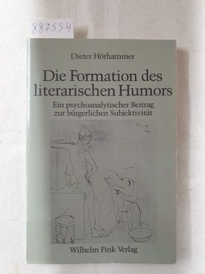 Die Formation des literarischen Humors - Ein psychoanalytischer Beitrag zur bürgerlic