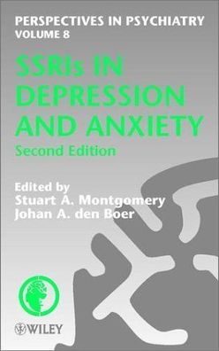 Montgomery, Stuart A., J. A. Den Boer and Johan A. Den Boer: SSRIs in Depression and