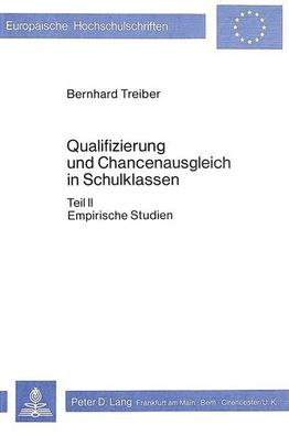 Treiber, Bernhard: Qualifizierung und Chancenausgleich in Schulklassen: Teil II: Empi