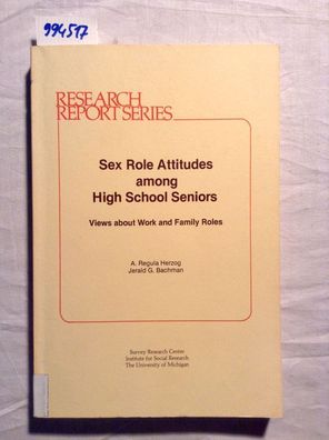 Sex role attitudes among high school seniors: Views about work and family roles (Rese
