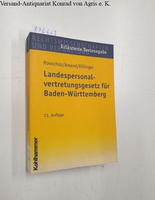 Killinger, Helga, Gerhart Rooschüz und Bernhard Amend: Landespersonalvertretungsgeset