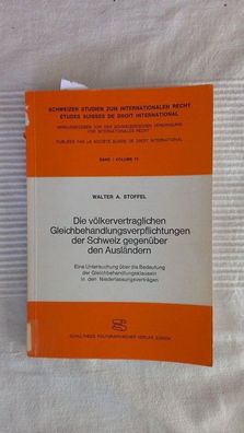 Stoffel, Walter A.: Die völkervertraglichen Gleichbehandlungsverpflichtungen der Schw