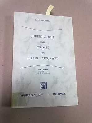 Shubber, S.: Jurisdiction over Crimes on Board Aircraft [Englisch] [Taschenbuch]