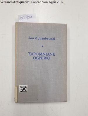 Jakubowksi, Han Zygmunt: Zapomniane ogniwo. Studium o Adolfie Dygasinskim