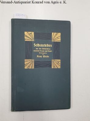 Wothe, Anny: Selbsterlebtes. Aus den Werkstätten deutscher Poesie und Kunst. Mit zahl