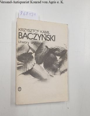 Baczynski, Krzysztof Kamil: Utwory wybrane