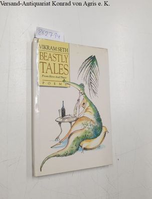 Seth, Vikram and Ravi Shankar: Beastly tales from here and there. Poems. Illustration