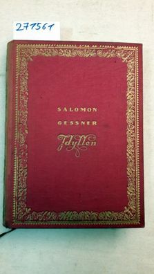 Gessner, Salomon: Idyllen. Mit 11 Radierungen von Salomon Gessner und 12 Kupfern von