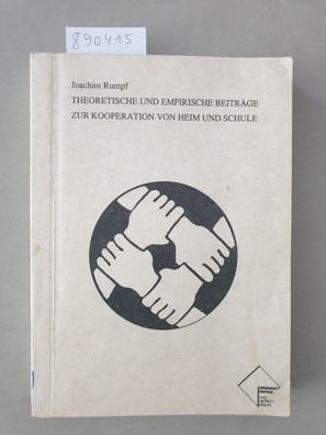 Theoretische und empirische Beiträge zur Kooperation von Heim und Schule :