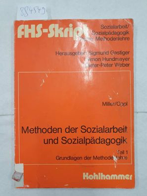 Methoden der Sozialarbeit und Sozialpädagogik Teil 1: