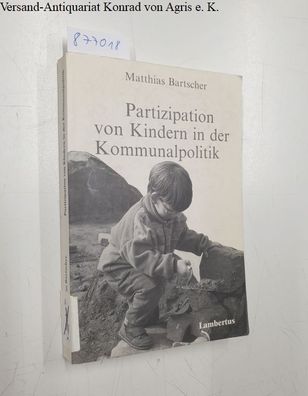 Bartscher, Matthias: Partizipation von Kindern in der Kommunalpolitik.