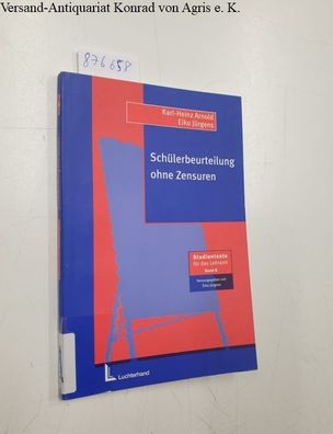 Jürgens, Eiko, Karl-Heinz Arnold und Eiko Jürgens: Schülerbeurteilung ohne Zensuren (